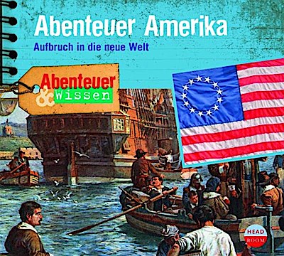 Abenteuer & Wissen: Abenteuer Amerika, 1 Audio-CD