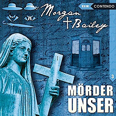 Morgan & Bailey - Mörder Unser, 1 Audio-CD
