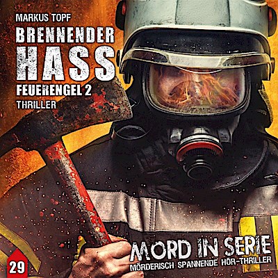 Mord in Serie - Brennender Hass - Feuerengel 2, 1 Audio-CD