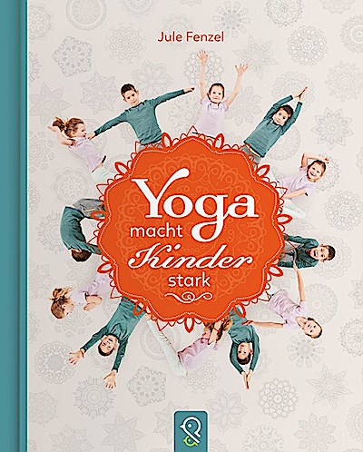 Yoga macht Kinder stark