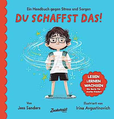 Ein Handbuch gegen Stress und Sorgen: Du schaffst das!