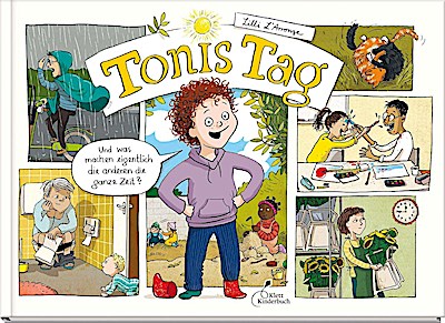 Tonis Tag | Und was machen eigentlich die anderen die ganze Zeit?