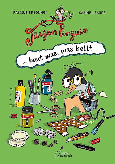 Jürgen Pinguin baut was, was bellt