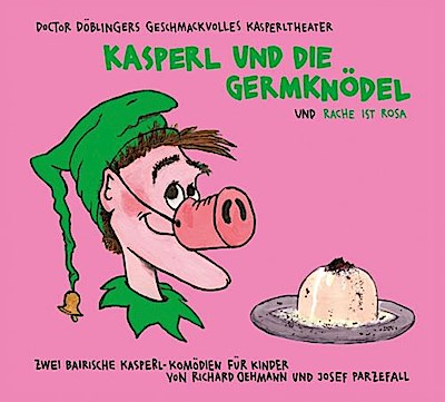 Kasperl und die Germknödel