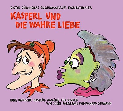 Kasperl und die wahre Liebe