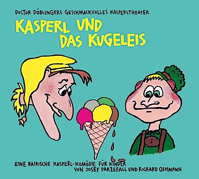 Kasperl und das Kugeleis