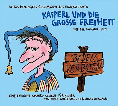 Kasperl und die Grosse Freiheit