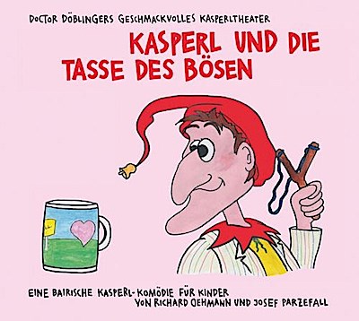 Kasperl und die Tasse des Bösen, 1 Audio-CD