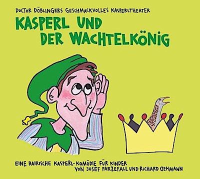Kasperl und der Wachtelkönig