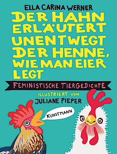 Der Hahn erläutert unentwegt der Henne, wie man Eier legt