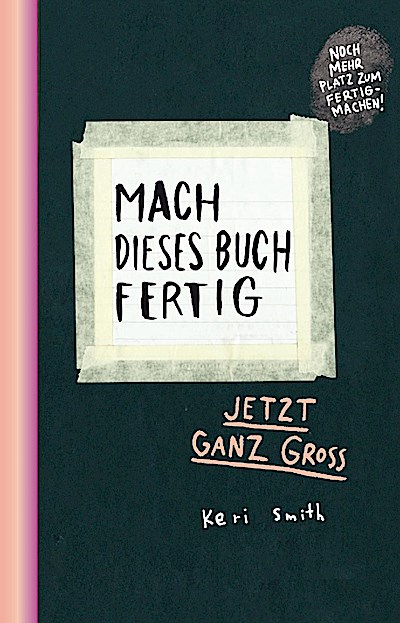 Mach dieses Buch fertig XXL