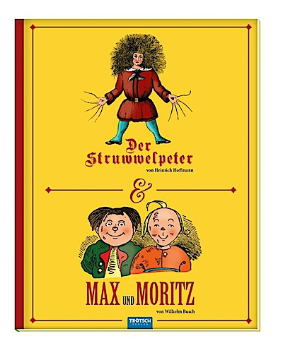 Struwwelpeter & Max und Moritz