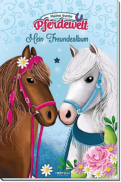 Trötsch Mein Freundealbum Meine bunte Pferdewelt