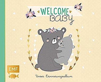 Welcome Baby - Unser Erinnerungsalbum