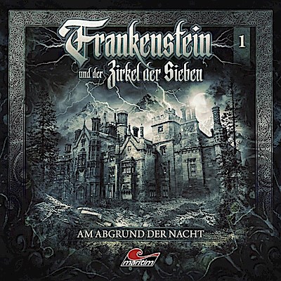 Frankenstein und der Zirkel der Sieben - Am Abgrund der Nacht, 1 Audio-CD