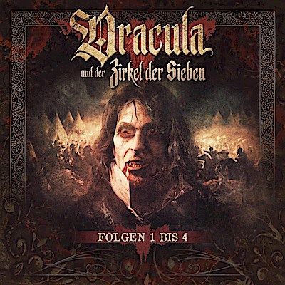 Dracula und der Zirkel der Sieben. Tl.1-4, 4 Audio-CD, 4 Audio-CD