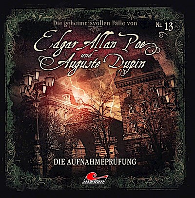 Die geheimnisvollen Fälle von Edgar Allan Poe und Auguste Dupin - Die Aufnahmeprüfung, 1 Audio-CD