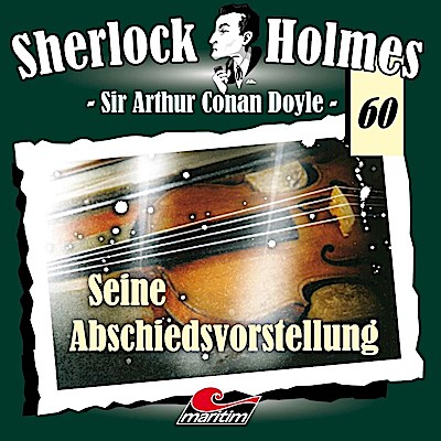 Sherlock Holmes - Seine Abschiedsvorstellung, 1 Audio-CD