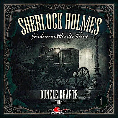 Sherlock Holmes - Dunkle Kräfte Teil 1, 1 Audio-CD