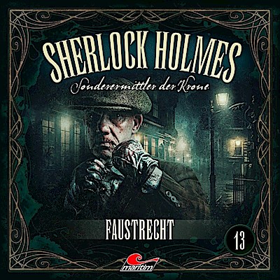 Sherlock Holmes - Sonderermittler der Krone - Faustrecht, 1 Audio-CD