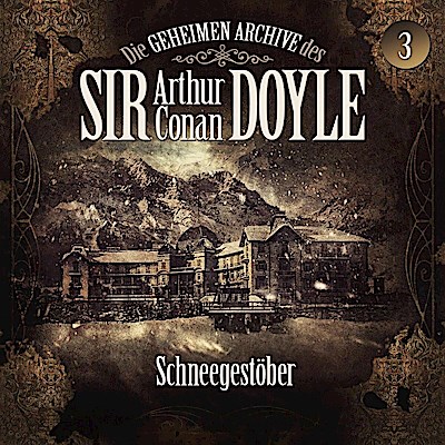 Die geheimen Archive des Sir Arthur Conan Doyle - Schneegestöber, 1 Audio-CD