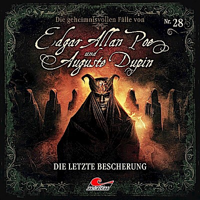 Die geheimnisvollen Fälle von Edgar Allan Poe und Auguste Dupin - Die letzte Bescherung, 1 Audio-CD