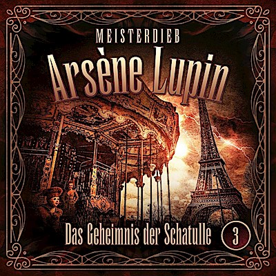 Meisterdieb Arsène Lupin - Das Geheimnis der Schatulle, 1 Audio-CD
