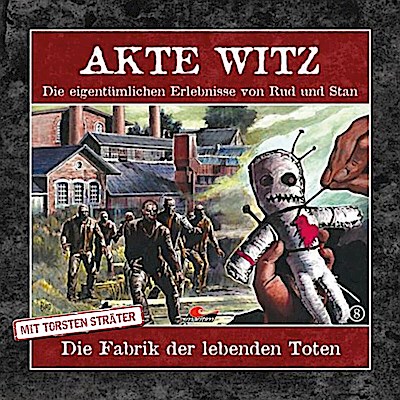 Akte Witz: Die Fabrik der lebenden Toten, 1 Audio-CD