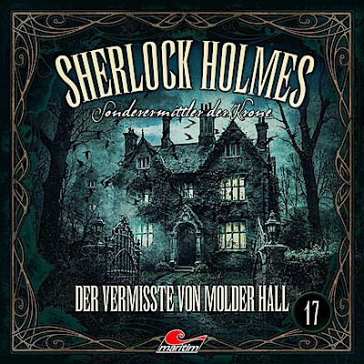 Sherlock Holmes - Sonderermittler der Krone - Der Vermisste von Molder Hall, 1 Audio-CD