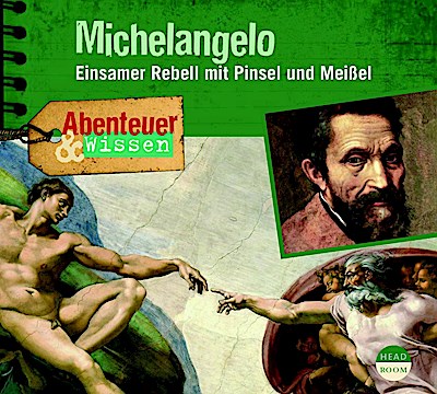Abenteuer & Wissen: Michelangelo, 1 Audio-CD
