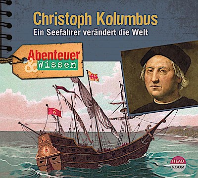 Abenteuer & Wissen: Christoph Kolumbus