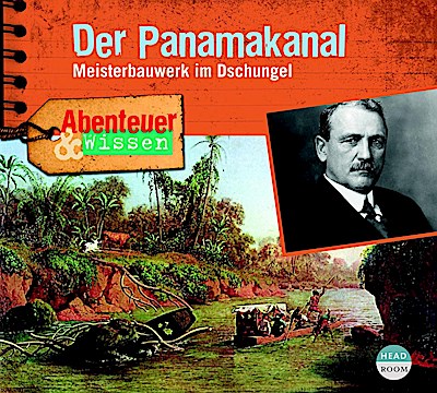 Abenteuer & Wissen: Der Panamakanal, Audio-CD