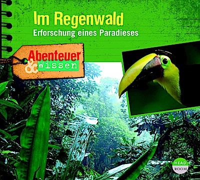 Abenteuer & Wissen: Im Regenwald
