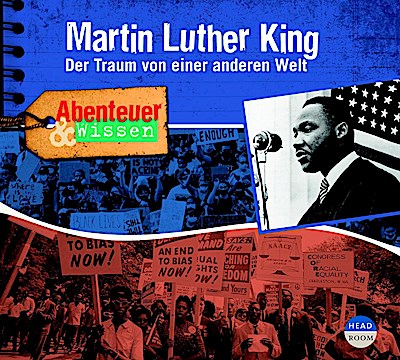 Abenteuer & Wissen: Martin Luther King