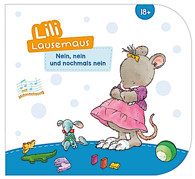 Lili Lausemaus - Nein, nein und nochmals nein