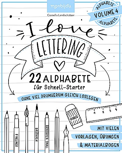 I love Lettering - 22 Alphabete für Schnell-Starter: Volume 4