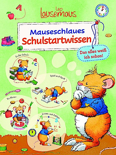 Leo Lausemaus - Mauseschlaues Schulstartwissen - Das alles weiß ich schon!