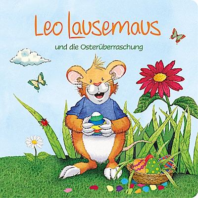 Leo Lausemaus und die Osterüberraschung