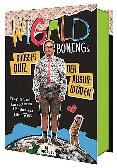 Wigald Bonings großes Quiz der Absurditäten