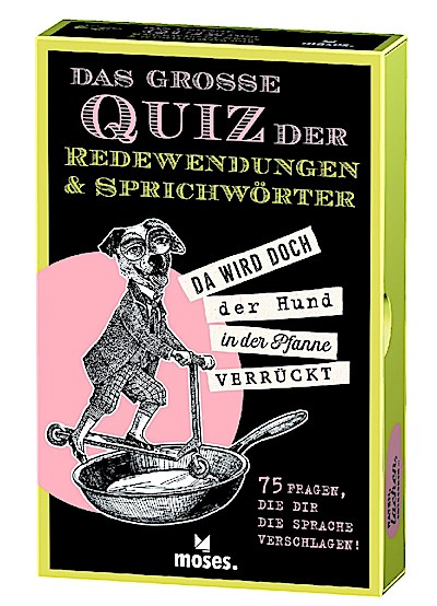 Das große Quiz der Redewendungen & Sprichwörter