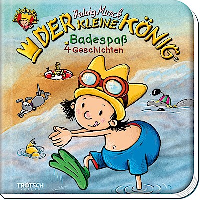 Trötsch Der kleine König Geschichtenbuch Badespaß