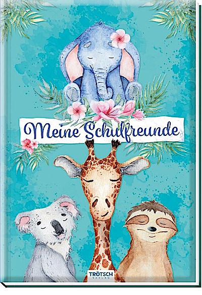 Trötsch Meine Schulfreunde Tierfreunde