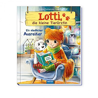 Trötsch Lotti, die kleine Tierärztin Ein niedlicher Ausreißer