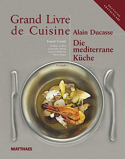 Grand Livre de Cuisine / Die Mediterrane Küche