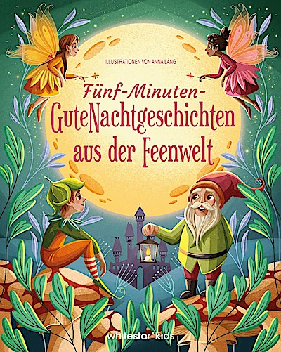 Fünf-Minuten-Gute-Nacht-Geschichten aus der Feenwelt