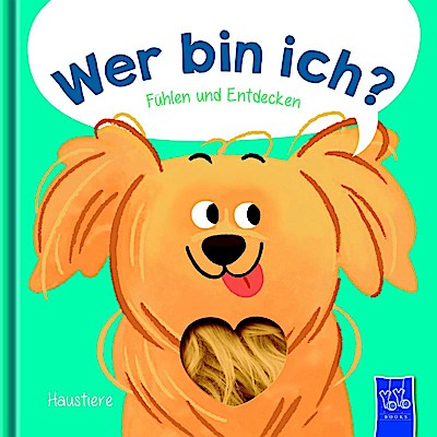 Wer bin ich? Fühlen und Entdecken - Haustiere