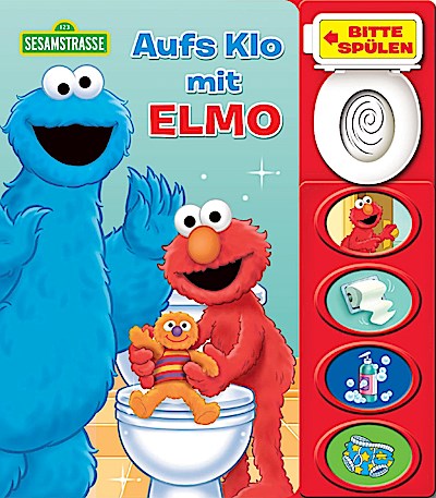 Sesamstraße - Aufs Klo mit Elmo - Mein Klo-Soundbuch - Pappbilderbuch mit Klospülung und 8 Geräuschen